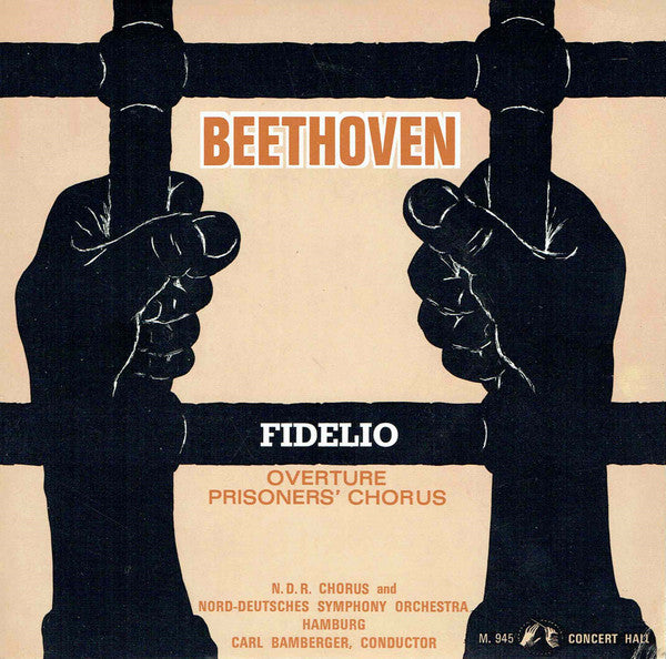 Beethoven* / Nord-Deutsches Symphony Orchestra, Hamburg* / N.D.R. Chorus* : Fidelio: Overture Prisoners' Chorus (7")