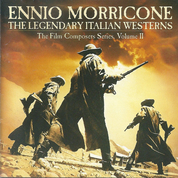 Ennio Morricone : The Legendary Italian Westerns: The Film Composers Series, Volume II (CD, Comp, RE, RM)