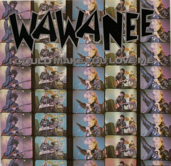 Wa Wa Nee : I Could Make You Love Me (7", Single)