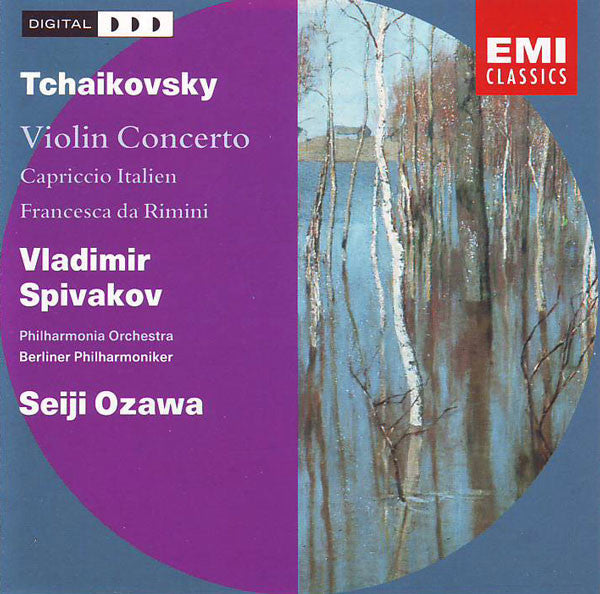 Pyotr Ilyich Tchaikovsky - Vladimir Spivakov, Philharmonia Orchestra, Berliner Philharmoniker, Seiji Ozawa : Violin Concerto / Capriccio Italien / Francesca Da Rimini (CD, Comp)