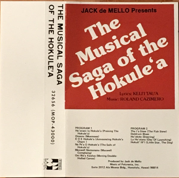 Keli‘i Tau‘a And Roland Cazimero : The Musical Saga Of The Hokulea (Cass, Album)