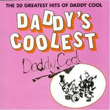 Daddy Cool (5) : Daddy's Coolest - The 20 Greatest Hits Of Daddy Cool (CD, Comp, RE)