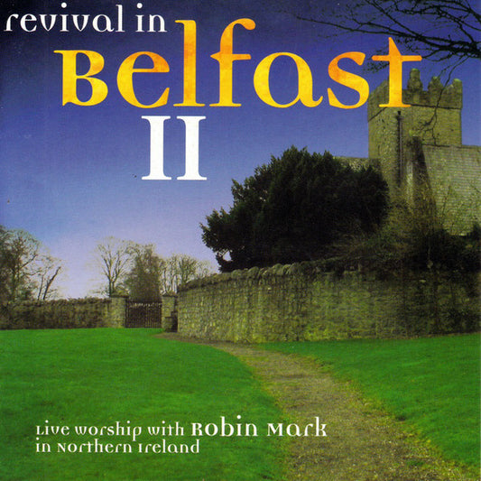 Robin Mark : Revival In Belfast II (CD, Album)