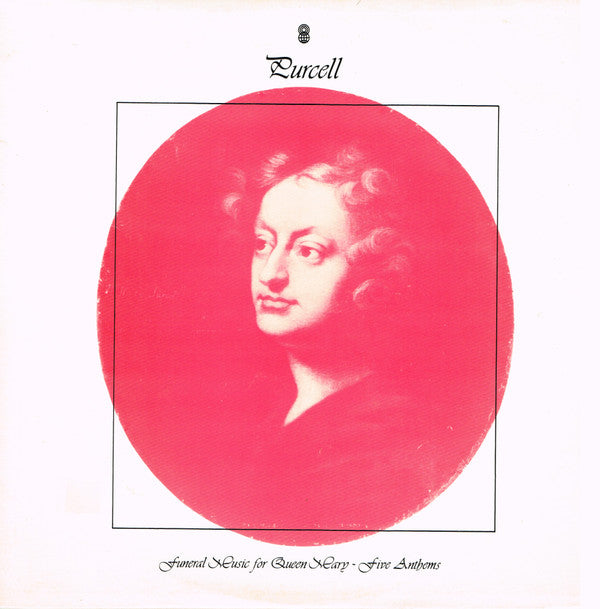 Henry Purcell : Funeral Music For Queen Mary - Five Anthems (LP, Quad, Club, RE)