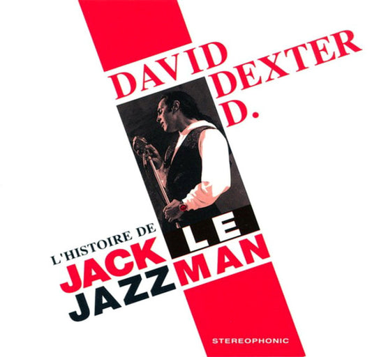 David Dexter D. : L'Histoire De Jack Le Jazzman (CD, Album)