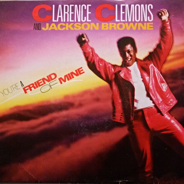 Clarence Clemons And Jackson Browne : You're A Friend Of Mine (7")