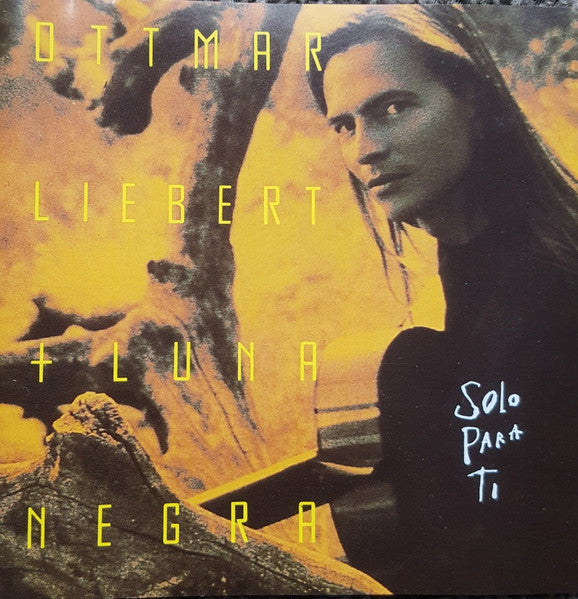 Ottmar Liebert & Luna Negra* : Solo Para Ti (CD, Album)