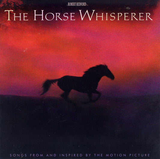 Various : The Horse Whisperer (Songs From And Inspired By The Motion Picture) (CD, Album, Comp)