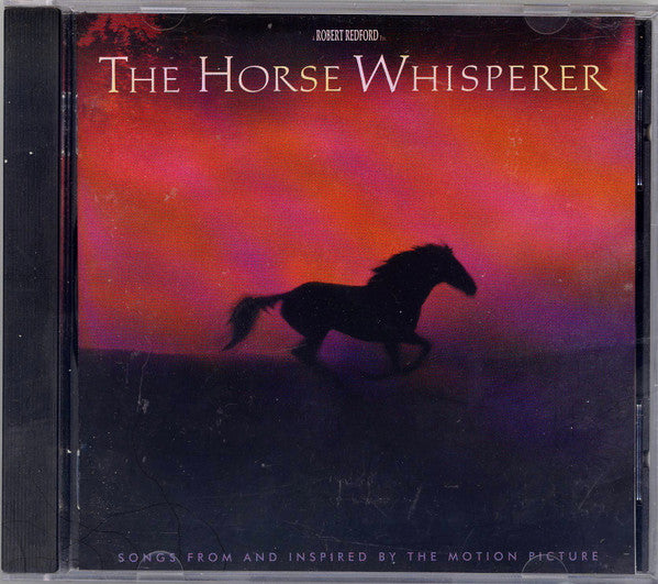 Various : The Horse Whisperer (Songs From And Inspired By The Motion Picture) (CD, Album, Comp)
