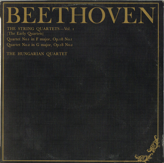 Beethoven*, The Hungarian Quartet : The String Quartets, Vol. 1 (The Early Quartets): Quartet No. 1 In F Major, Op. 18, No. 1; Quartet No. 2 In G Major, Op. 18 No. 2 (LP, Album, Club, RE)