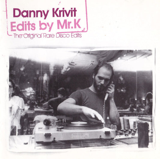 Danny Krivit : Edits By Mr. K (The Original Rare Disco Edits) (CD, Comp)