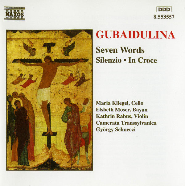 Gubaidulina* / Maria Kliegel, Elsbeth Moser, Kathrin Rabus, Camerata Transsylvanica, György Selmeczi : Seven Words • Silenzio • In Croce (CD, Album)