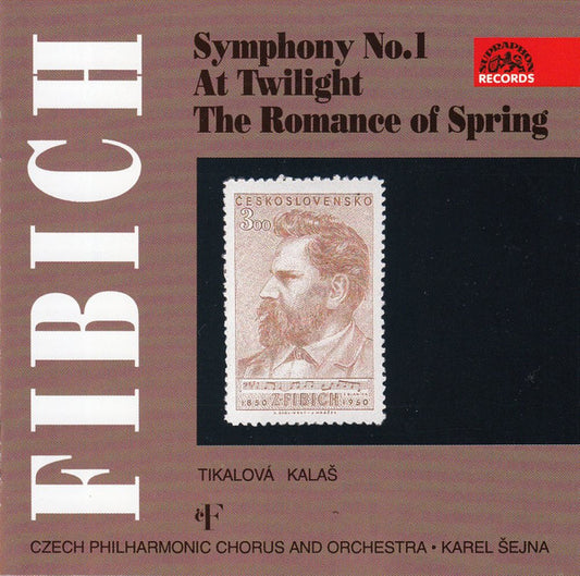 Fibich* - Czech Philharmonic Orchestra* And Chorus*, Karel Šejna : Symphony No.1. At Twilight. The Romance Of Spring (CD, Comp, Mono)