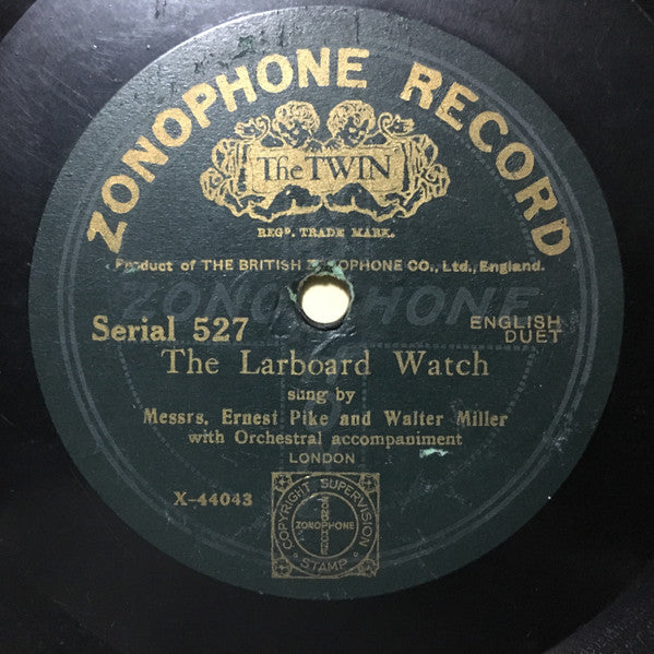 Ernest Pike And Walter Miller (5) / Ernest Pike And Peter Dawson : The Larboard Watch / All’s Well! (Shellac, 10")