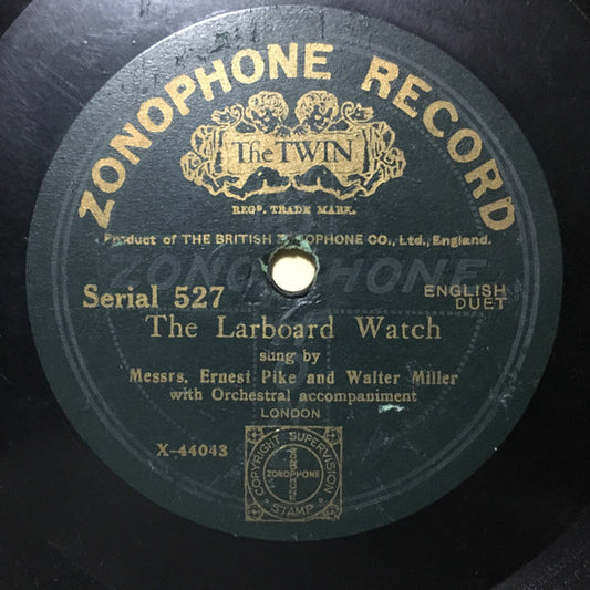 Ernest Pike And Walter Miller (5) / Ernest Pike And Peter Dawson : The Larboard Watch / All’s Well! (Shellac, 10")