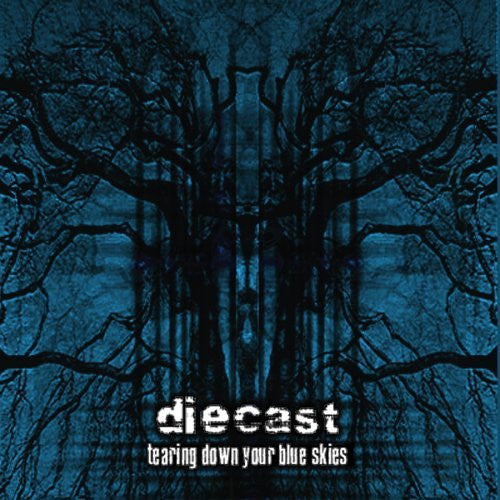 Diecast : Tearing Down Your Blue Skies (CD, Album)