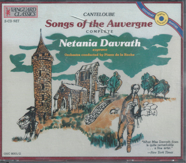 Joseph Canteloube - Netania Davrath, Pierre De La Roche : Songs Of The Auvergne (Complete) (2xCD, Album, Comp, RE)