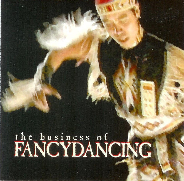 Various : The Business Of Fancydancing (CD, Album)