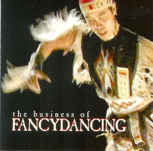 Various : The Business Of Fancydancing (CD, Album)