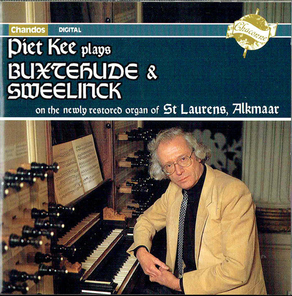 Buxtehude*, Sweelinck*, Piet Kee : Piet Kee Plays Buxtehude & Sweelinck On The Newly Restored Organ Of St Laurens, Alkmaar (CD)