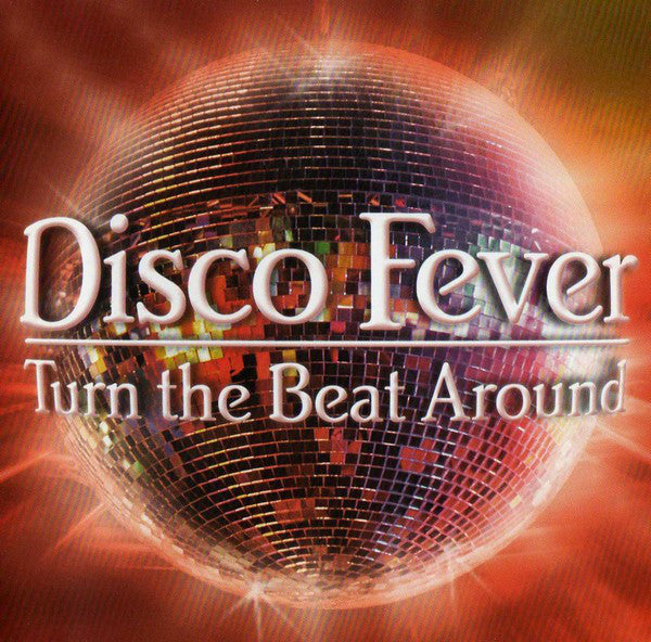 Various : Disco Fever - Turn The Beat Around (2xCD, Comp, RE)