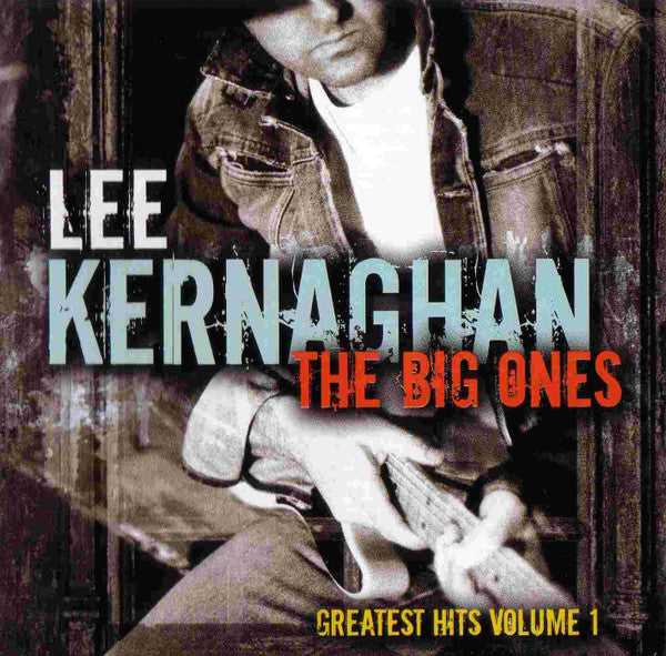 Lee Kernaghan : The Big Ones (Greatest Hits Volume 1) (CD, Comp)