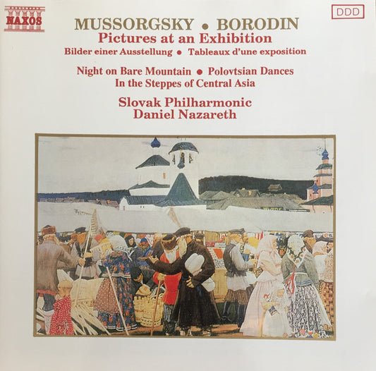 Modest Mussorgsky / Alexander Borodin • Slovak Philharmonic Orchestra - Daniel Nazareth : Pictures At An Exhibition • Night On Bare Mountain • Polovtsian Dances • In The Steppes Of Central Asia (CD, Album)