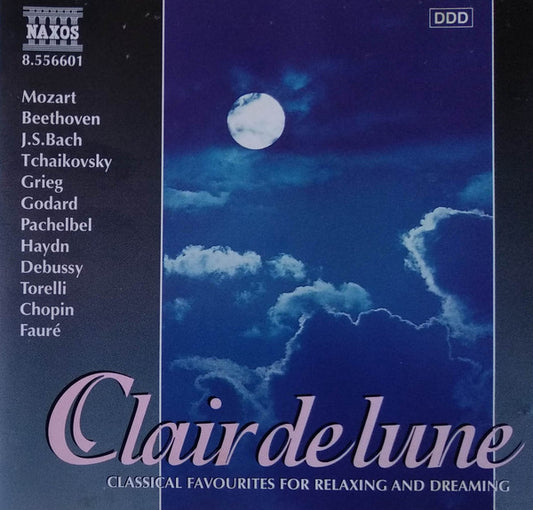 Various : Clair de Lune - Classical Favourites For Relaxing And Dreaming (CD, Comp)