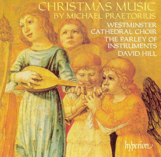 Michael Praetorius - Westminster Cathedral Choir, The Parley Of Instruments, David Hill : Christmas Music (CD, Album, RE)
