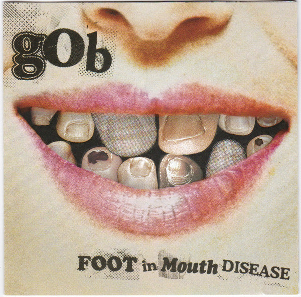 Gob (3) : Foot In Mouth Disease (CD, Album, Enh)