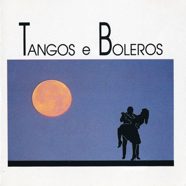 Unknown Artist : Tangos E Boleros (CD)
