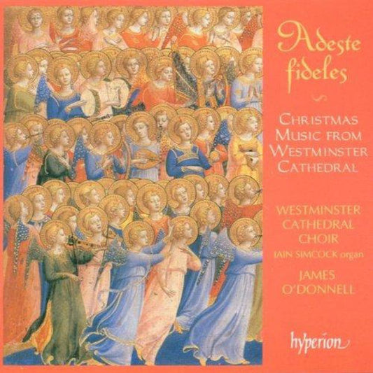 Westminster Cathedral Choir, James O'Donnell (2), Iain Simcock : Adeste Fideles: Christmas Music From Westminster Cathedral (CD, Album)