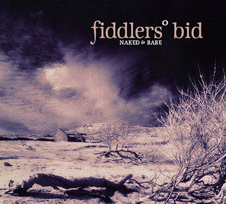 Fiddler's Bid : Naked & Bare (CD, Album, dig)