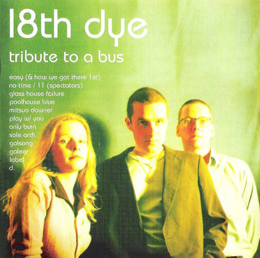18th Dye : Tribute To A Bus (CD, Album)