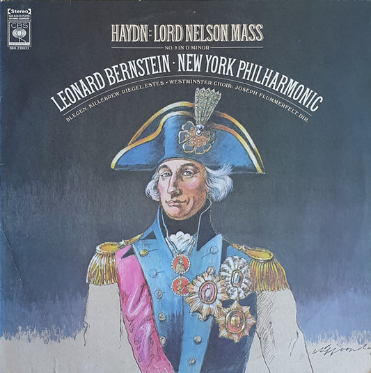 Joseph Haydn - Leonard Bernstein · New York Philharmonic, Judith Blegen, Gwendolyn Killebrew, Kenneth Riegel, Simon Estes ~ Westminster Symphonic Choir : Joseph Flummerfelt : Lord Nelson Mass (No. 9 In D Minor) (LP, Album)