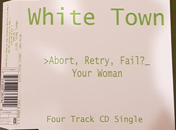 White Town : >Abort, Retry, Fail? (Your Woman) (CD, Single)