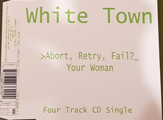 White Town : >Abort, Retry, Fail? (Your Woman) (CD, Single)
