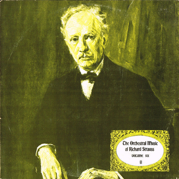 Richard Strauss : The Orchestral Music Of Richard Strauss, Volume 6 (LP, Album, Club, RE)