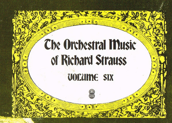 Richard Strauss : The Orchestral Music Of Richard Strauss, Volume 6 (LP, Album, Club, RE)