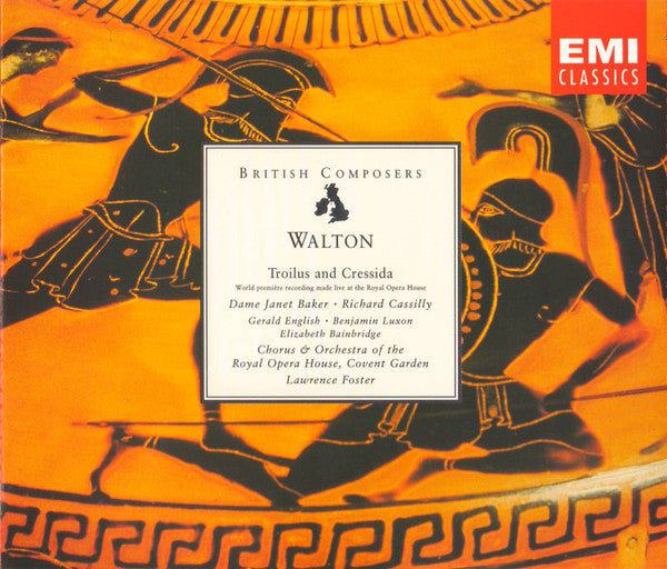 Sir William Walton - Janet Baker · Richard Cassilly · Gerald English · Benjamin Luxon · Elizabeth Bainbridge · Chorus Of The Royal Opera House, Covent Garden And Orchestra Of The Royal Opera House, Covent Garden · Lawrence Foster : Troilus And Cressida (2xCD, Album, RE, RM)