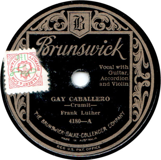 Frank Luther (2) : A Gay Caballero / Barnacle Bill, The Sailor (Shellac, 10")