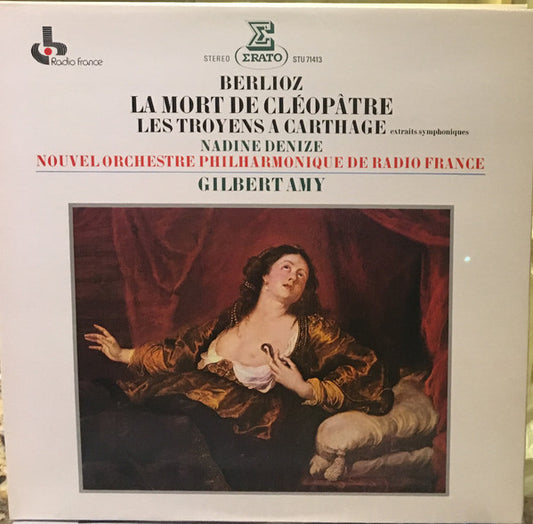 Berlioz*, Nadine Denize, Nouvel Orchestre Philharmonique De Radio-France, Gilbert Amy : La Mort De Cleopatre / Les Troyens A Carthage (LP)