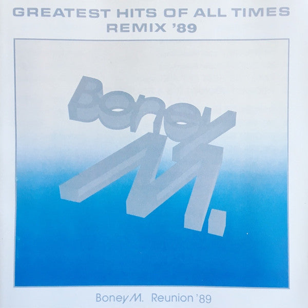 Boney M. Reunion '89* : Greatest Hits Of All Times - Remix '89 (CD, Comp)
