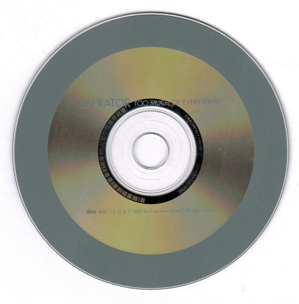 Liberator (2) : Too Much Of Everything (CD, Album)