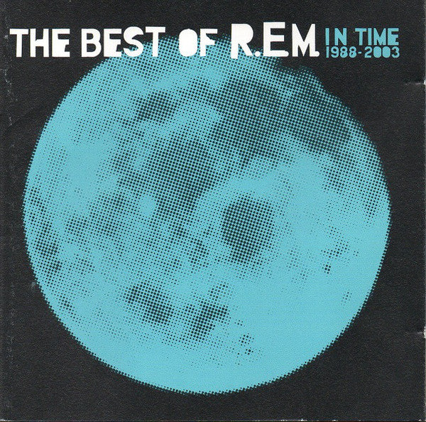 R.E.M. : In Time: The Best Of R.E.M. 1988-2003 (CD, Comp)