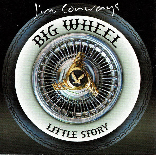 Jim Conway's Big Wheel : Little Story (CD, Album)