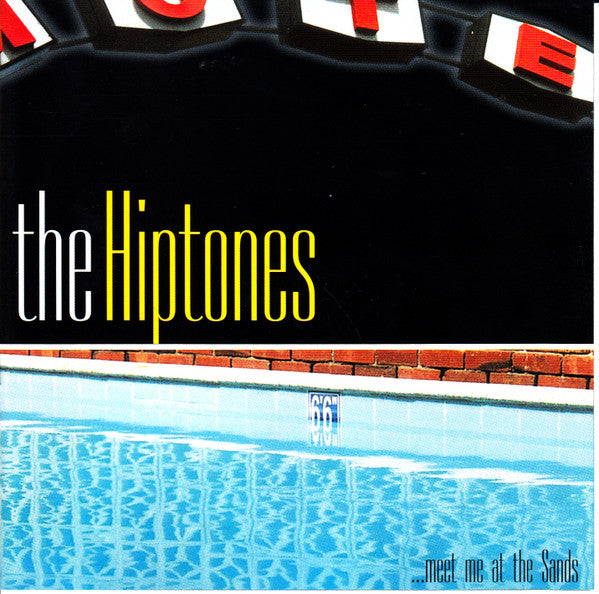 The Hiptones : Meet Me At The Sands (CD, Album)