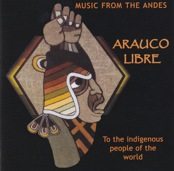 Arauco Libre : Music From The Andes (CD, Album, RP)