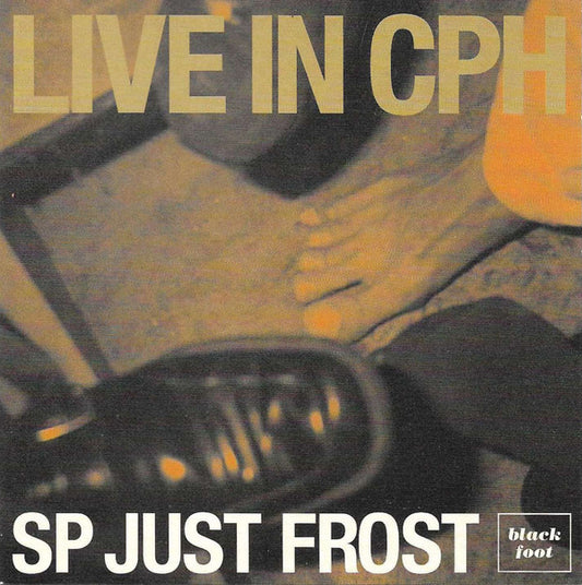 SP-Just-Frost : Live In CPH (CD, Album, RE)