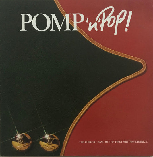 The Concert Band Of The First Military District* : Pomp 'n'' Pop (LP)